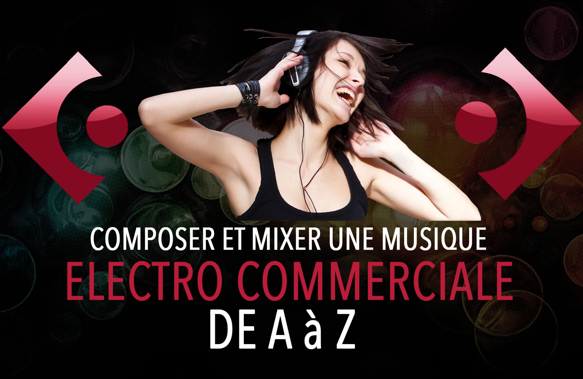 Electro : créez une musique qui fait danser de A à Z