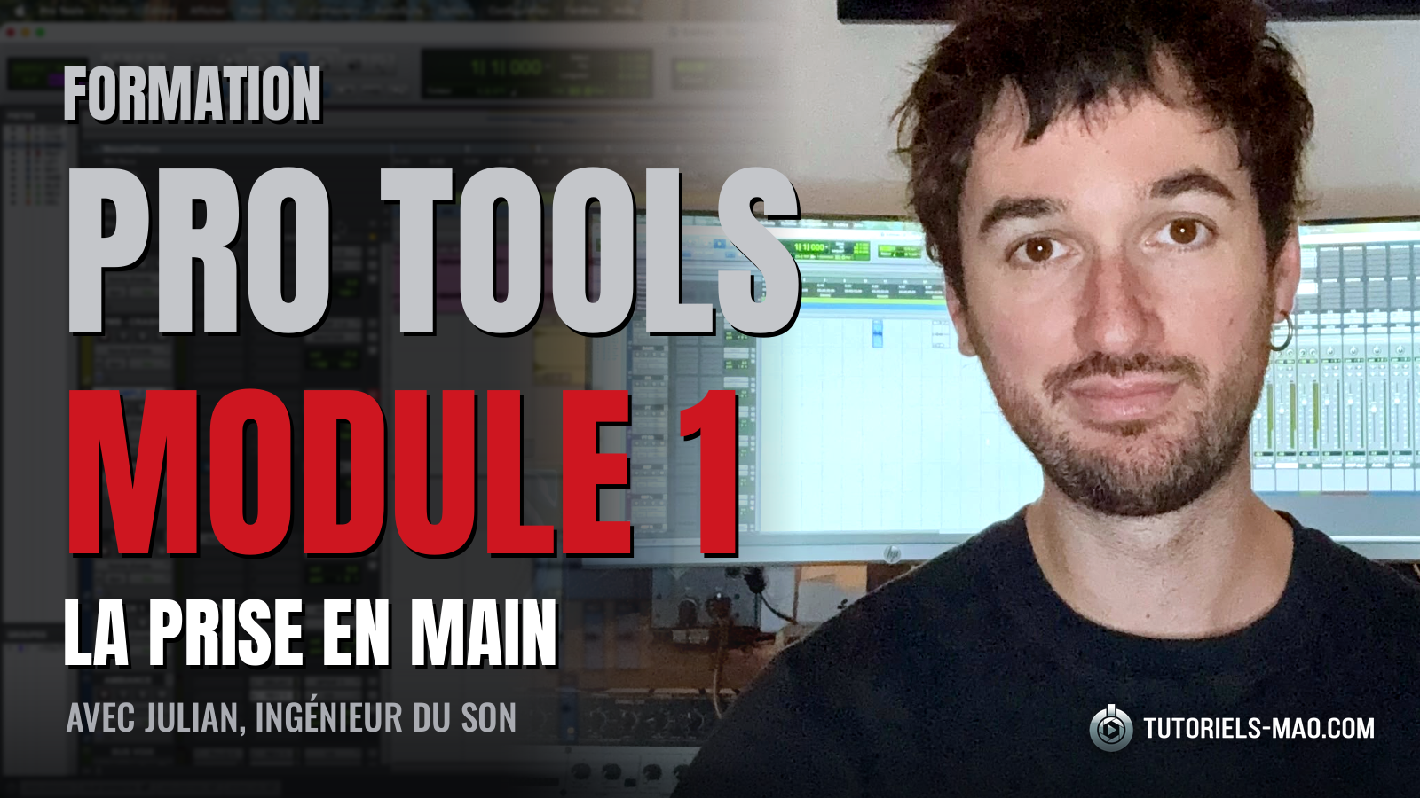 Pro Tools Module 1 : la prise en main avec Julian